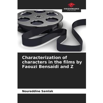 Characterization of characters in the films by Faouzi Bensa簿di and Z