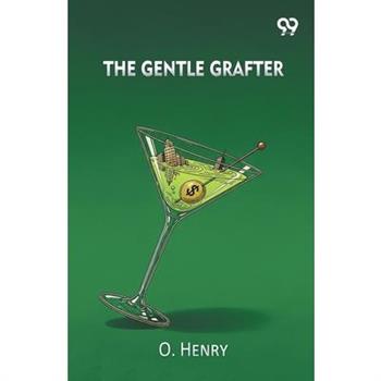 The Gentle Grafter