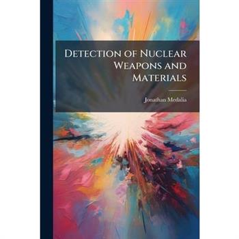 Detection of Nuclear Weapons and Materials