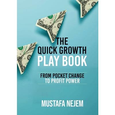 The Quick Growth Play book The Quick Growth Play book