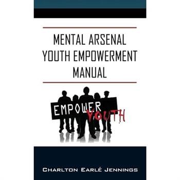 Mental Arsenal Youth Empowerment Manual