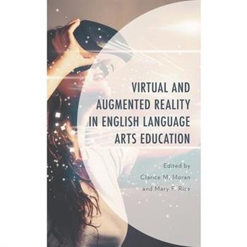 Virtual and Augmented Reality in English Language Arts Education