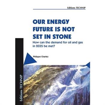 Our Energy Future Is Not Set in Stone