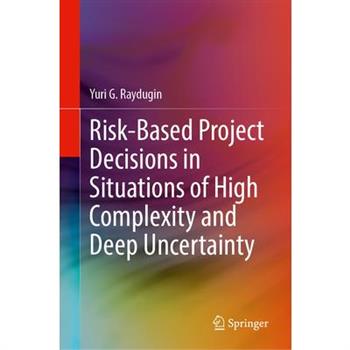 Risk-Based Project Decisions in Situations of High Complexity and Deep Uncertainty