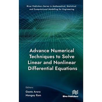 Advance Numerical Techniques to Solve Linear and Nonlinear Differential Equations