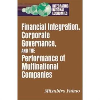 Financial Integration, Corporate Governance, and the Performance of Multinational Companies