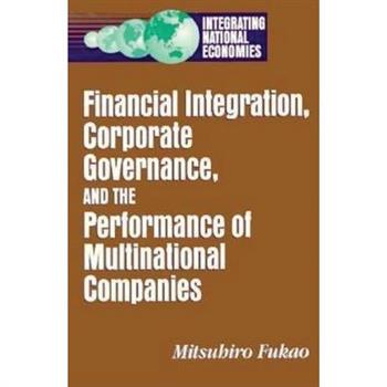 Financial Integration, Corporate Governance, and the Performance of Multinational Companies