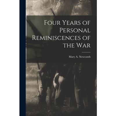 Four Years of Personal Reminiscences of the War
