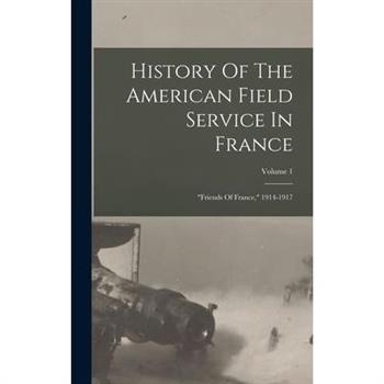 History Of The American Field Service In France