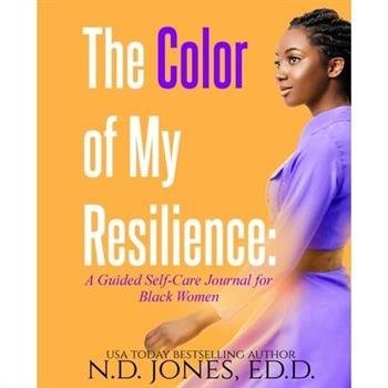 The Color of My Resilience