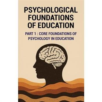 Psychological Foundations of Education