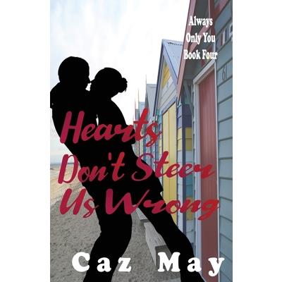 Hearts Don’t Steer Us Wrong