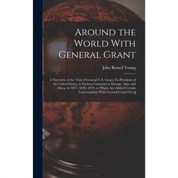 Around the World With General Grant