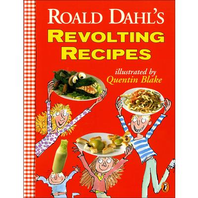 Roald Dahl`s Revolting Recipes