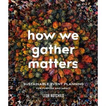 How We Gather Matters
