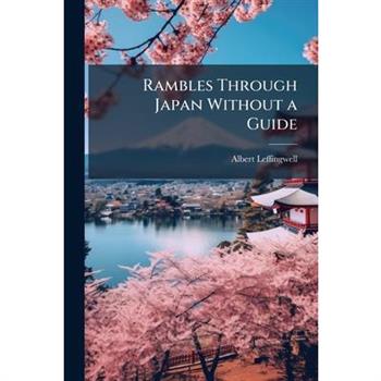 Rambles Through Japan Without a Guide