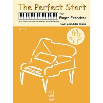 The Perfect Start for Finger Exercises, Book 1 The Perfect Start for Finger Exercises, Book 1