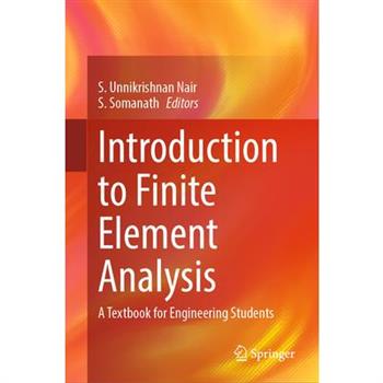 Introduction to Finite Element Analysis