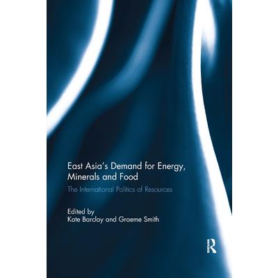 East Asia's Demand for Energy, Minerals and Food