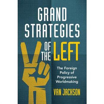Grand Strategies of the Left