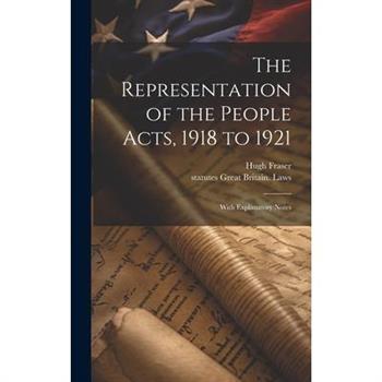 The Representation of the People Acts, 1918 to 1921