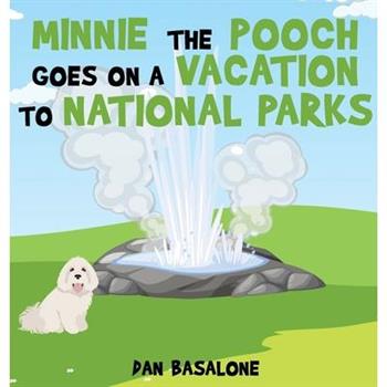 Minnie the Pooch Goes on a Vacation to National Parks