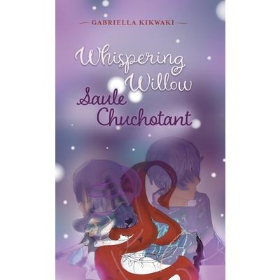 Whispering Willow / Saule Chuchotant