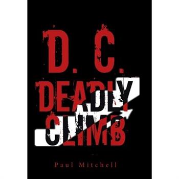 D. C. Deadly Climb