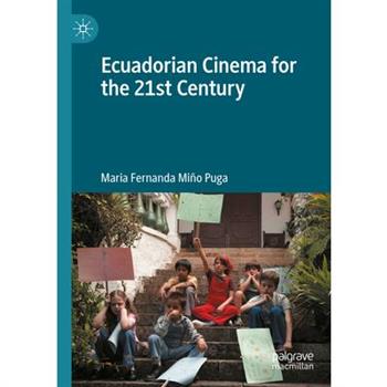 Ecuadorian Cinema for the 21st Century