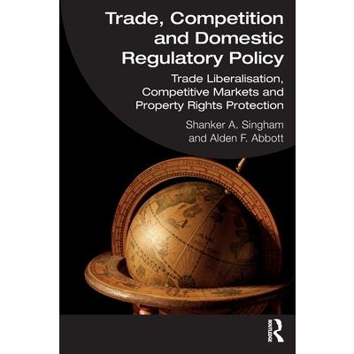 Trade, Competition and Domestic Regulatory Policy