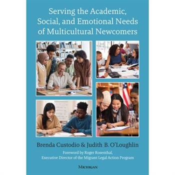 Serving the Academic, Social, and Emotional Needs of Multicultural Newcomers