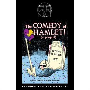 The Comedy of Hamlet! (a prequel)