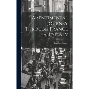 A Sentimental Journey Through France and Italy