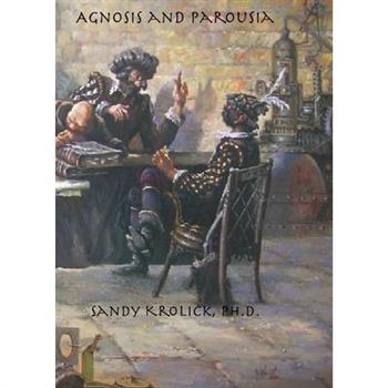 Agnosis and Parousia