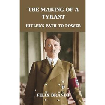 The Making of a Tyrant