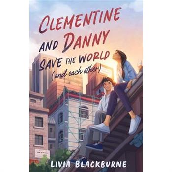 Clementine and Danny Save the World (and Each Other)
