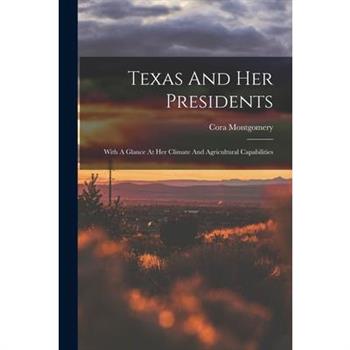 Texas And Her Presidents