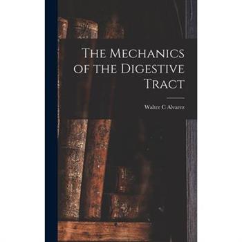 The Mechanics of the Digestive Tract