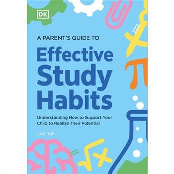 A Parent's Guide to Effective Study Habits