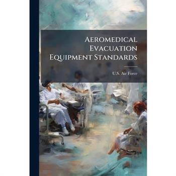 Aeromedical Evacuation Equipment Standards