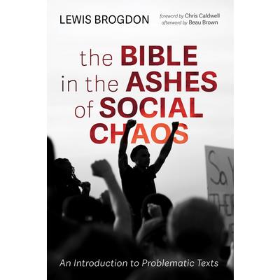 The Bible in the Ashes of Social Chaos