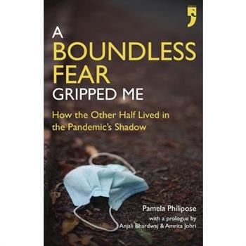 A Boundless Fear Gripped Me