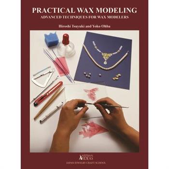 Practical Wax Modeling