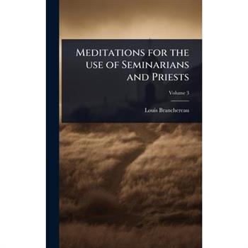 Meditations for the use of Seminarians and Priests