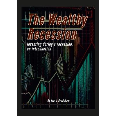 The Wealthy Recession (Print)