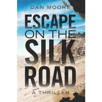 Escape on the Silk Road