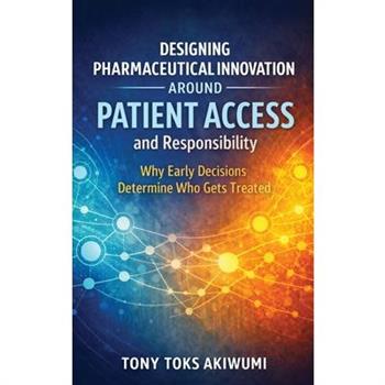 Designing Innovation Around Patient Access and Responsibility