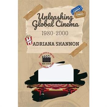 Unleashing Global Cinema 1980-2000
