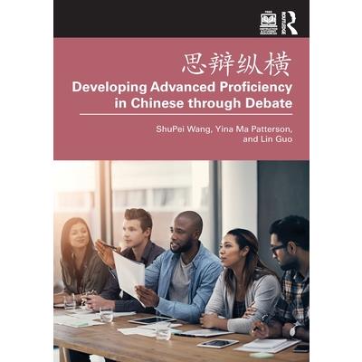 思辩纵横 Developing Advanced Proficiency in Chinese Through Debate