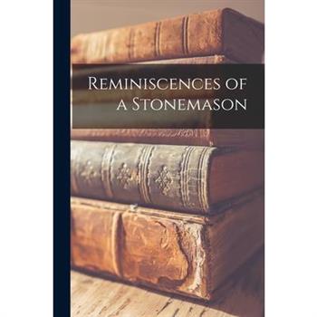 Reminiscences of a Stonemason
